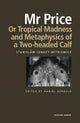 Book cover of: Mr Price, or Tropical Madness and Metaphysics of a Two- Headed Calf. By: Stanisław Ignacy Witkiewicz