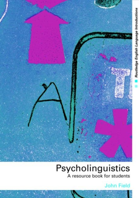 Book cover of: Psycholinguistics. By: John Field