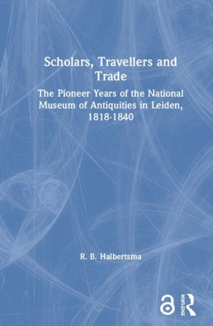 Book cover of: Scholars, Travellers and Trade