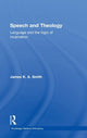 Book cover of: Speech and Theology. By: James K. A. Smith