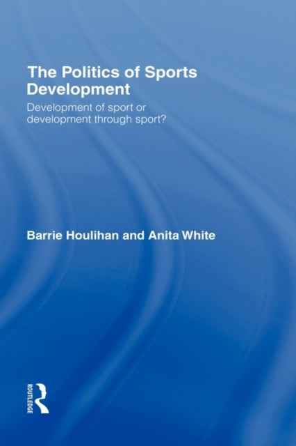 Book cover of: Politics of Sports Development