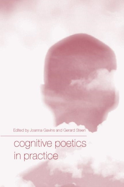 Book cover of: Cognitive Poetics in Practice. By: Joanna Gavins