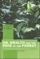 Book cover of: Oil Wealth and the Fate of the Forest. By: Sven Wunder