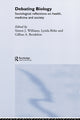 Book cover of: Debating Biology. By: Simon Williams