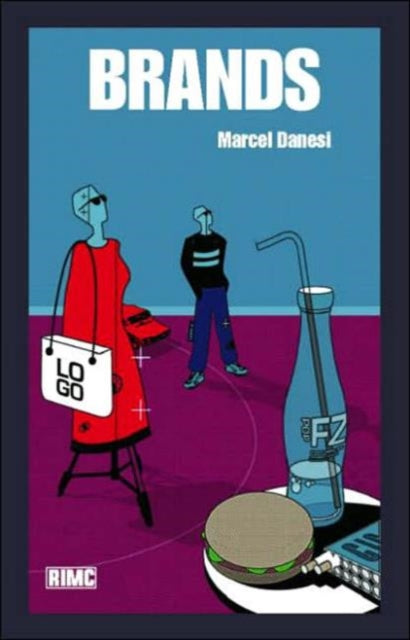 Book cover of: Brands. By: Marcel Danesi
