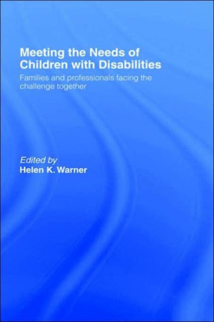 Book cover of: Meeting the Needs of Children with Disabilities. By: Helen Warner