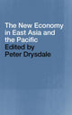 Book cover of: New Economy in East Asia and the Pacific. By: Peter Drysdale
