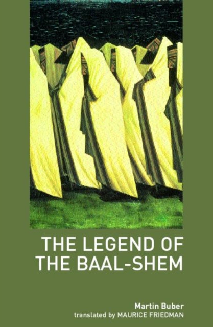 Book cover of: Legend of the Baal-Shem. By: Martin Buber