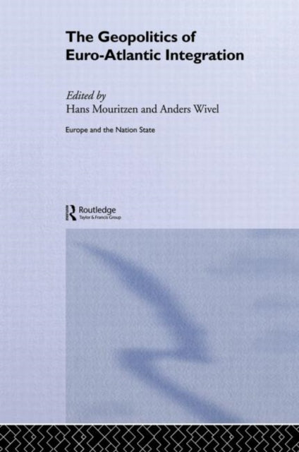 Book cover of: Geopolitics of Euro-Atlantic Integration