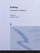 Book cover of: Drifting - Architecture and Migrancy. By: Stephen Cairns