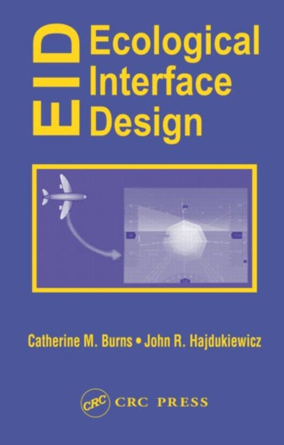 Book cover of: Ecological Interface Design. By: Catherine Burns