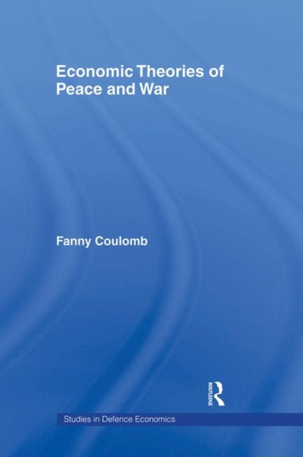 Book cover of: Economic Theories of Peace and War