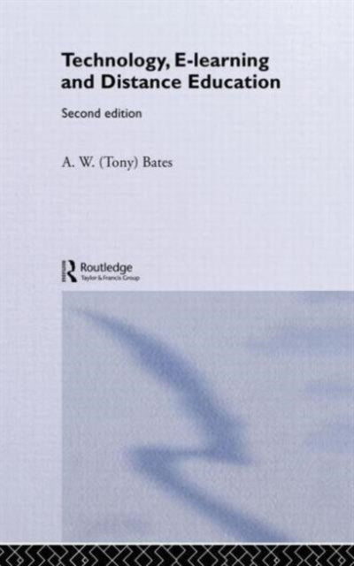 Book cover of: Technology, e-learning and Distance Education. By: A W Bates