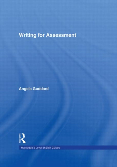 Book cover of: Writing for Assessment. By: Angela Goddard