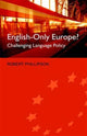 Book cover of: English-Only Europe?. By: Robert Phillipson
