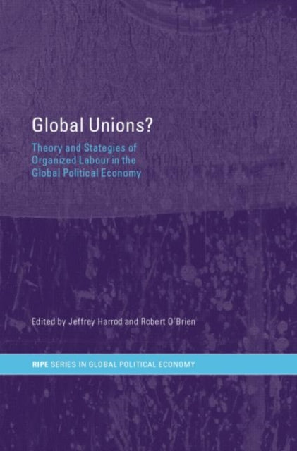 Book cover of: Global Unions?. By: Jeffrey Harrod