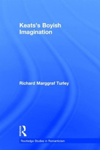 Book cover of: Keats's Boyish Imagination. By: Marggraf Turley