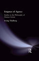 Book cover of: Enigmas of Agency. By: Irvin Thalberg