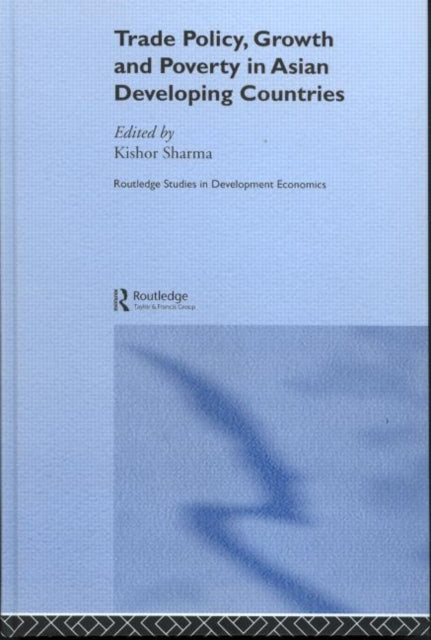 Book cover of: Trade Policy, Growth and Poverty in Asian Developing Countries