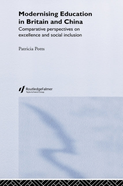 Book cover of: Modernising Education in Britain and China. By: Patricia Potts