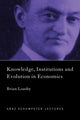 Book cover of: Knowledge, Institutions and Evolution in Economics. By: Brian Loasby