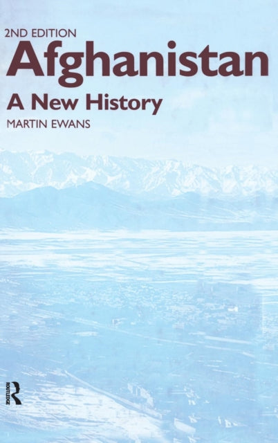 Book cover of: Afghanistan - A New History. By: Sir Marti Ewans