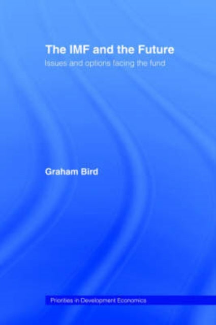 Book cover of: IMF and the Future. By: Graham Bird