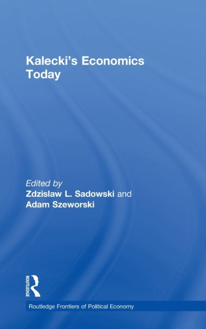 Book cover of: Kalecki's Economics Today