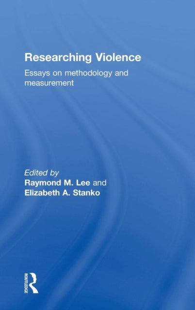 Book cover of: Researching Violence. By: Raymond E. Lee