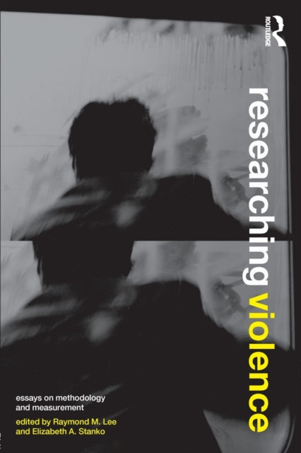 Book cover of: Researching Violence. By: Raymond E. Lee