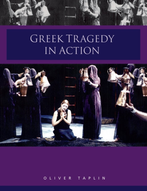 Book cover of: Greek Tragedy in Action
