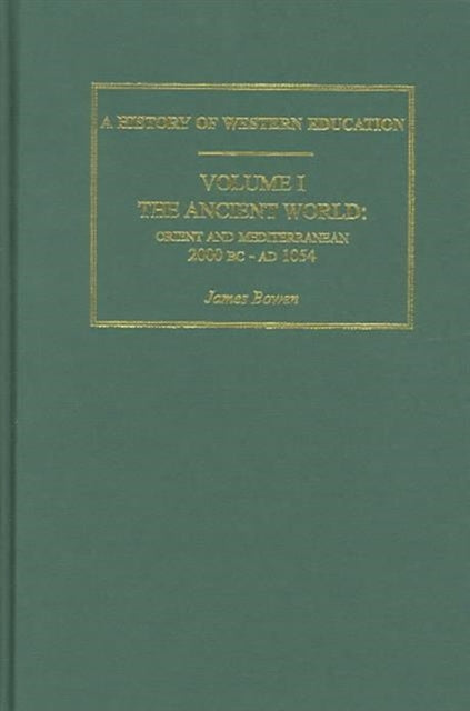 Book cover of: Hist West Educ:Ancient World V 1. By: James Bowen