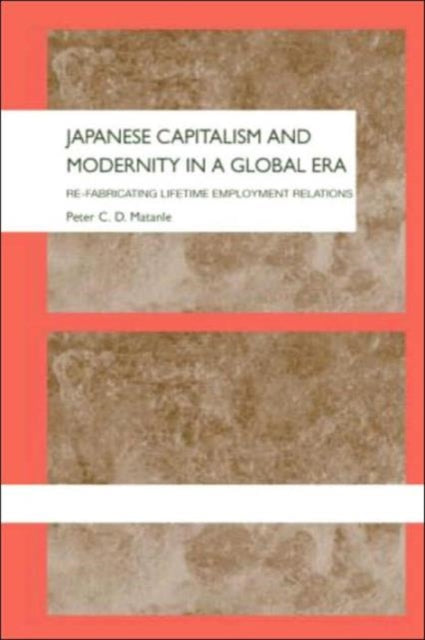 Book cover of: Japanese Capitalism and Modernity in a Global Era