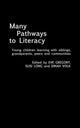 Book cover of: Many Pathways to Literacy. By: Eve Gregory