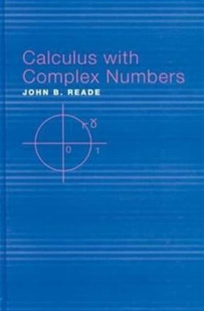 Book cover of: Calculus with Complex Numbers