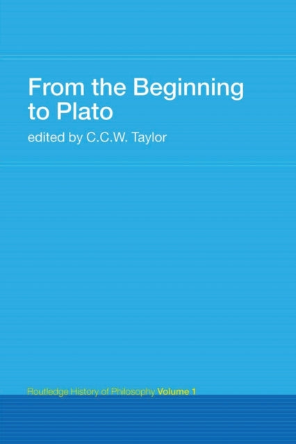 Book cover of: From the Beginning to Plato. By: C. Taylor