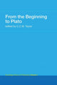Book cover of: From the Beginning to Plato. By: C. Taylor