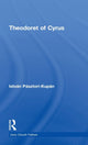 Book cover of: Theodoret of Cyrus. By: Istvan Pasztori Kupan