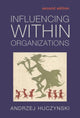 Book cover of: Influencing Within Organizations. By: Andzr Huczynski