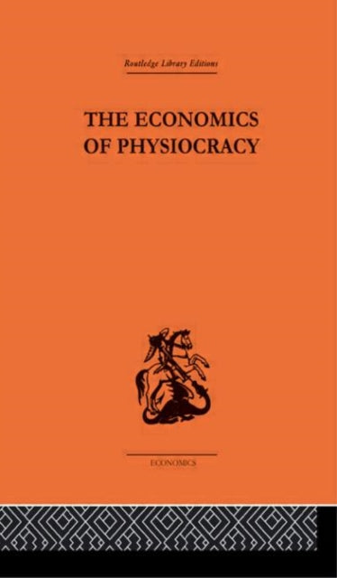 Book cover of: Economics of Physiocracy. By: Ronald L. Meek