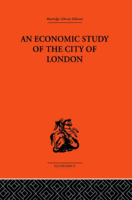 Book cover of: Economic Study of the City of London. By: John Dunning