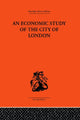 Book cover of: Economic Study of the City of London. By: John Dunning