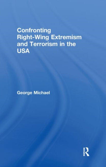 Book cover of: Confronting Right Wing Extremism and Terrorism in the USA