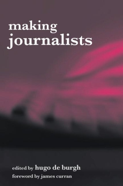 Book cover of: Making Journalists