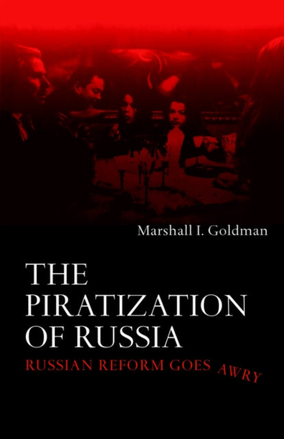 Book cover of: Piratization of Russia