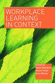 Book cover of: Workplace Learning in Context