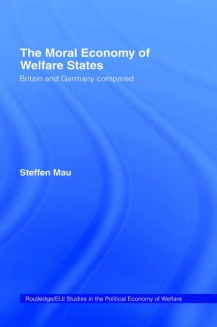 Book cover of: Moral Economy of Welfare States. By: Steffen Mau