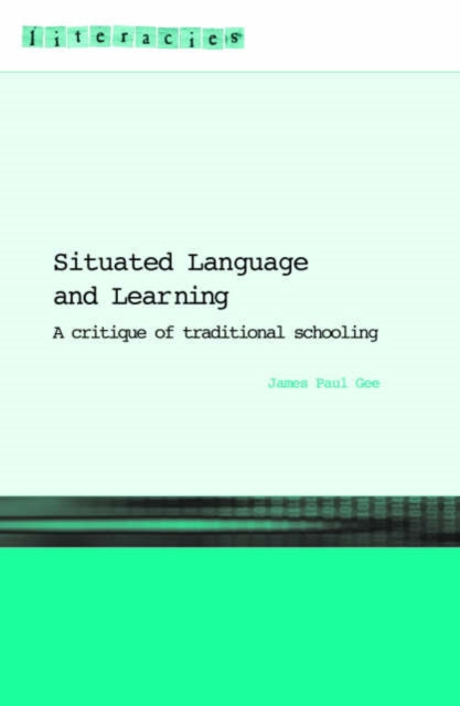 Book cover of: Situated Language and Learning. By: James Paul Gee