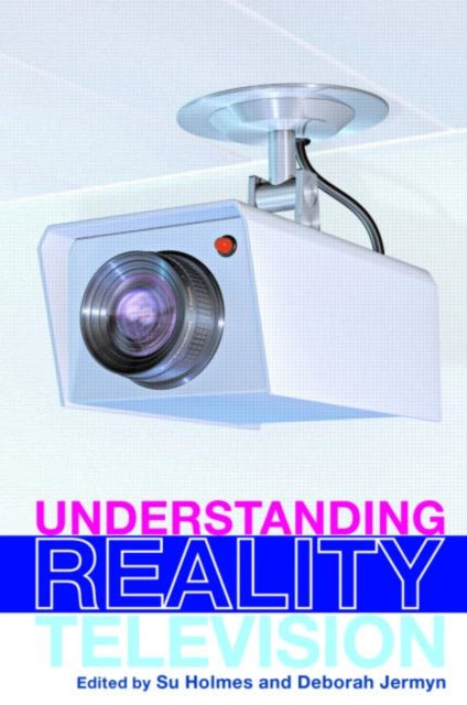 Book cover of: UNDERSTANDING REALITY TELEVISION