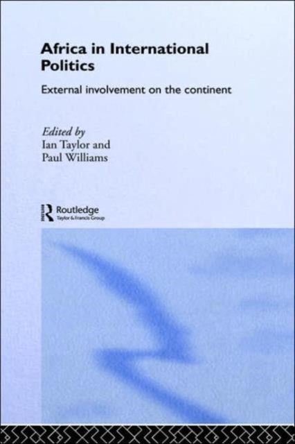 Book cover of: Africa in International Politics. By: Ian Taylor